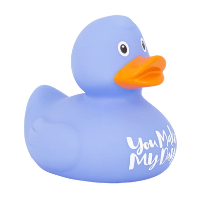 You Make My Day Blue Rubber Duck